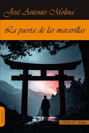 La puerta de las maravillas, José Antonio Molina Gómez - MAR EDITORES