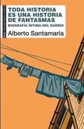 Toda historia es una historia de fantasmas, Alberto Santamaría - AKAL