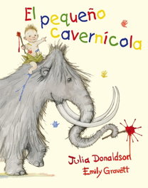 El pequeño cavernícola, Julia Donaldson - PICARONA