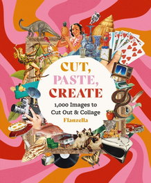 Cut, Paste, Create, OCTOPUS PUBLISHING GROUP - OCTOPUS PUBLISHING GROUP