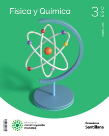 GRAZALEMA, FÍSICA Y QUÍMICA 3ESO CONSTRUYENDO MUNDOS - GRAZALEMA