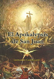 PEQUEÑO MONASTERIO, El Apokalypsis de San Juan, Leonardo Castellani - PEQUEÑO MONASTERIO