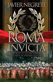 Roma invicta, Javier Negrete - LA ESFERA DE LOS LIBROS