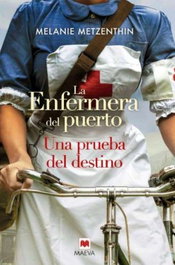 Maeva Ediciones, La enfermera del puerto: Una prueba del destino, Melanie Metzenthin - Maeva Ediciones