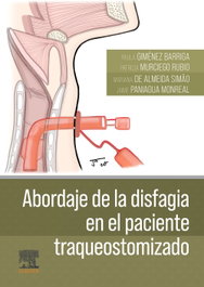 ELSEVIER EDITORIAL ABORDAJE DE LA DISFAGIA EN EL PACIENTE TRAQUEOSTOMIZADO