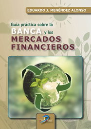 DIAZ DE SANTOS, Guía práctica sobre la banca y los mercados financieros - DIAZ DE SANTOS