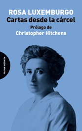 Cartas desde la cárcel, Rosa Luxemburgo - PAGINA INDOMITA