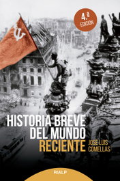 Historia breve del mundo reciente, José Luis Comellas García-Lera - RIALP