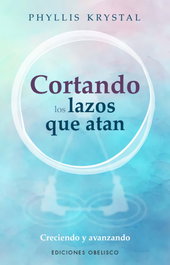 Cortando los lazos que nos atan, Phyllis Krystal - OBELISCO EDICIONES