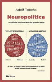 NEUROPOLÍTICA, Adolf Tobeña Pallarés - ED LIBROS
