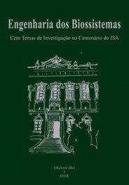 ENGENHARIA DOS BIOSSISTEMAS COM TEMAS DE INVESTIGAÇÃO NO CENTENÁRIO DO ISA, VV.AA. - EDIÇOES COLIBRI