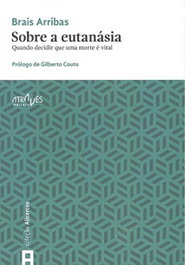 Sobre a Eutanasia, Brais Arribas - Atraves Editora