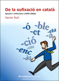 De la sufixació en català, Xavier Rull i Muruzàbal - ONADA EDICIONS