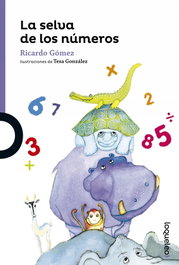 LOQUELEO, La selva de los números, Ricardo Gómez - LOQUELEO