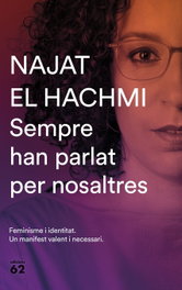 SEMPRE HAN PARLAT PER NOSALTRES, Najat El Hachmi - EDICIONS 62