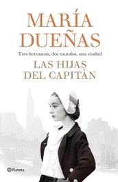Las hijas del capitán, María Dueñas - PLANETA