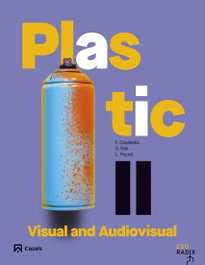 CASALS,EDITORIAL S.A. Plastic, Visual and Audiovisual II RADIX