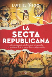 La secta republicana, Luis E. Íñigo - LA ESFERA DE LOS LIBROS