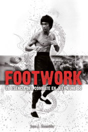 ALAS EDITORIAL Footwork: La esencia del combate en Jeet Kune Do