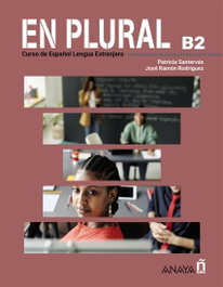 ANAYA, EN PLURAL B2, MANUAL DE CLASE - RODRIGUEZ MARTIN, JOSE RAMON / SANTERVAS GONZALEZ, PATRICIA