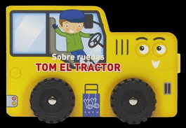 YOYO Sobre ruedas. Tom el tractor - SOBRE RUEDAS.TOM EL TRACTOR