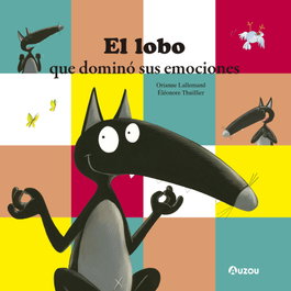 AUZOU EDITIONS, Lobo que domino sus emociones