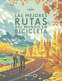 GEOPLANETA Las mejores rutas del mundo en bicicleta