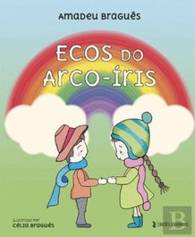 Ecos do arco-iris, Amadeu Bragues - EDIÇOES ESGOTADAS
