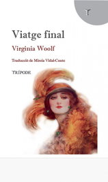 TRIPODE, VIATGE FINAL, Virginia Woolf - TRIPODE