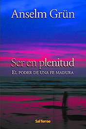 Ser en plenitud, Anselm Grün - SALTERRAE