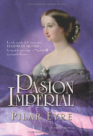 LA ESFERA DE LOS LIBROS, Pasión imperial, Pilar Eyre
