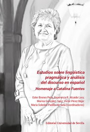 UNIVERSIDAD DE SEVILLA, Estudios sobre lingüística pragmática y análisis del discurso en español, Esther Brenes Peña