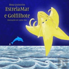 EstrelaMar e Golfilhote, Rosa Quinteiro - EDIÇOES ESGOTADAS