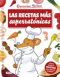 Las recetas más superratónicas, Geronimo Stilton - DESTINO INFANTIL