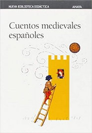 Cuentos medievales españoles, Joaquín Rubio Tovar - ANAYA