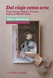 Del viaje como arte, Edith Wharton - LA LINEA DEL HORIZONTE