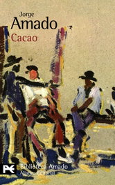 Cacao, Jorge Amado - Alianza Editorial