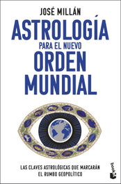 Astrología para el nuevo orden mundial, José Millán - BOOKET