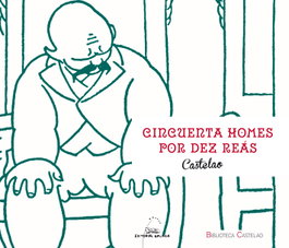 Cincuenta homes por dez reás, Castelao - GALAXIA