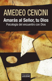 SIGUEME, Amarás al Señor tu Dios, Amedeo Cencini - Nueva Alianza