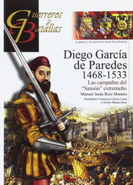 Diego García de Paredes 1468-1533, Manuel Ruiz Moreno - ALMENA