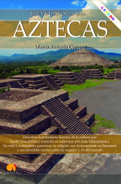 Breve historia de los Aztecas, Marco Antonio Cervera Obregón - NOWTILUS EDITORIAL