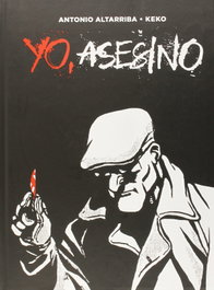 Yo asesino, Antonio Altarriba - NORMA EDITORIAL
