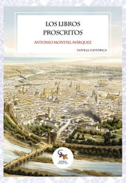 SARGANTANA EDITORIAL, Los libros proscritos, Antonio Montiel Márquez - SARGANTANA EDITORIAL