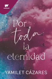 Por toda la eternidad (Te amaré 2), Yamilet Cázares - MONTENA
