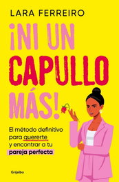 ¡Ni un capullo más!, Lara Ferreiro - GRIJALBO