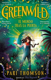 Greenwild. El mundo tras la puerta, Pari Thomson - BASE