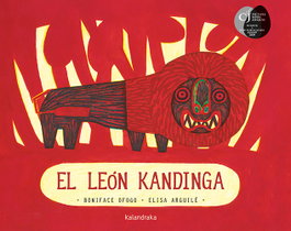 KALANDRAKA, El león Kandinga, Ofogo, Boniface;Arguilé, Elisa - KALANDRAKA