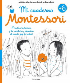 TIMUN MAS, Mi cuaderno Montessori +6, Eve Herrmann - Timun Mas