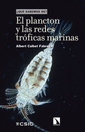 CSIC, El plancton y las redes tróficas marinas, Albert Calbet Fabregat - CSIC